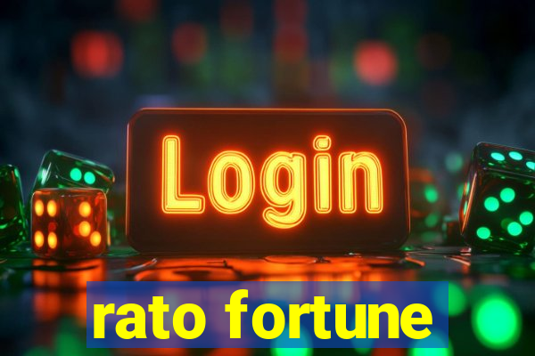 rato fortune